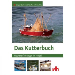 Das Kutterbuch - Fischereifahrzeuge im Modell